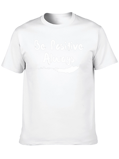 Be Positive Always Graphic T-Shirt