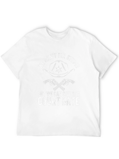 We Cant Fix Stupid T-Shirt
