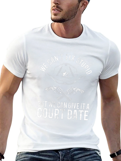 We Cant Fix Stupid T-Shirt