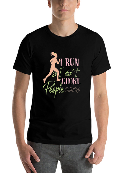 I Run So I Dont Choke People T-Shirt