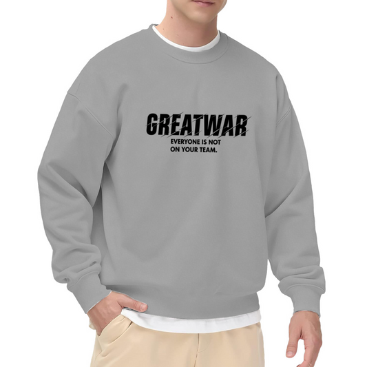 Great War Slogan Tough Street Crewneck Sweatshirt