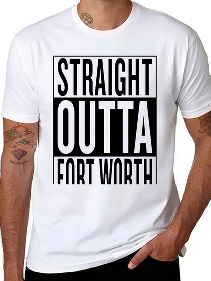 Straight Outta Fort Worth T-Shirt