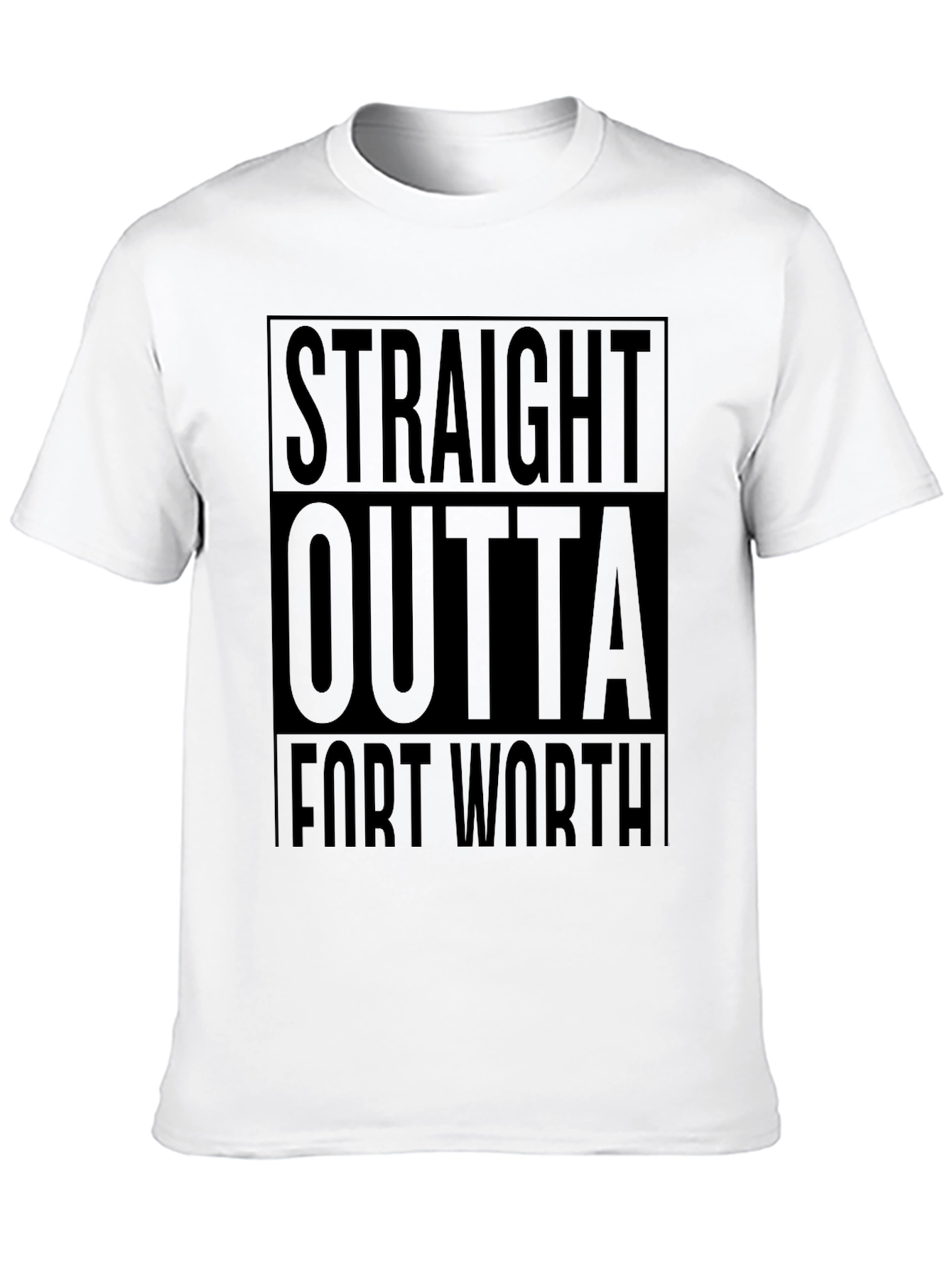 Straight Outta Fort Worth T-Shirt