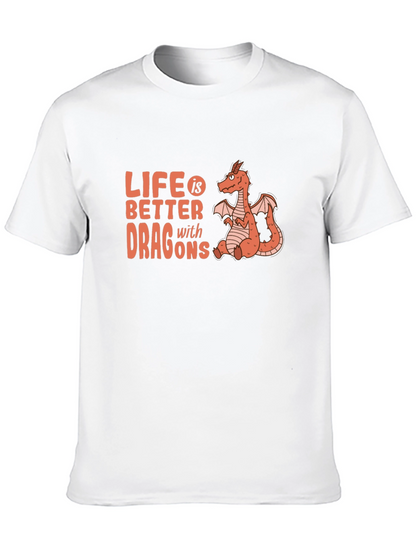 Life is Better with Dragons T-Shirt