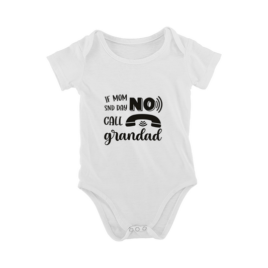If Mom Says No Call Grandad Funny Phone Graphic Baby Bodysuit