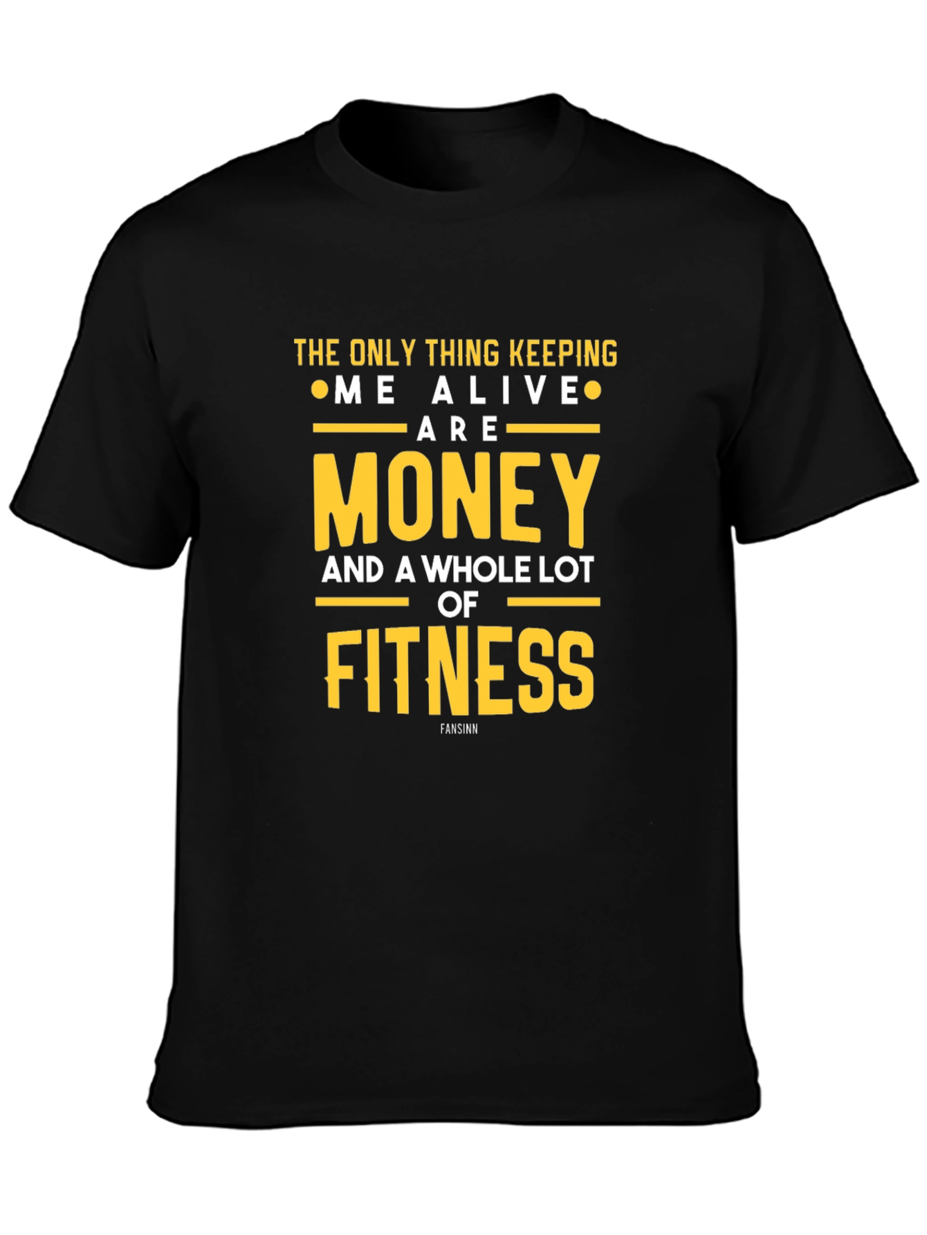 Money & Fitness Graphic T-Shirt - Keep Me Alive!