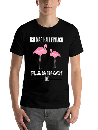 Flamingo Graphic T-Shirt - Ich Mag Halt Einfach Design