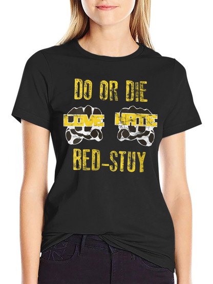 Do or Die BED-STUY Graphic T-Shirt