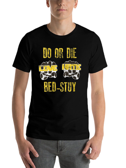 Do or Die BED-STUY Graphic T-Shirt