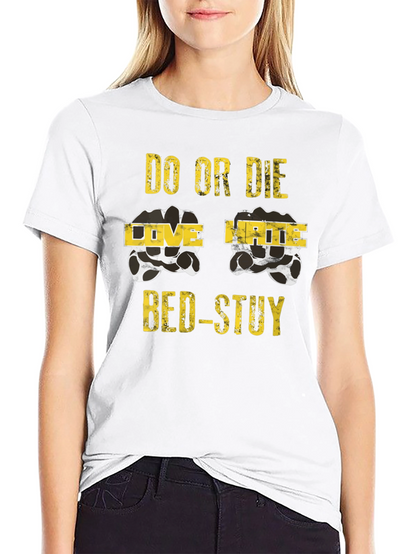 Do or Die BED-STUY Graphic T-Shirt
