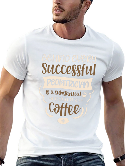 Successful Pediatrician Coffee T-Shirt