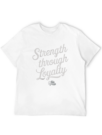 Strength Through Loyalty Graphic Tee