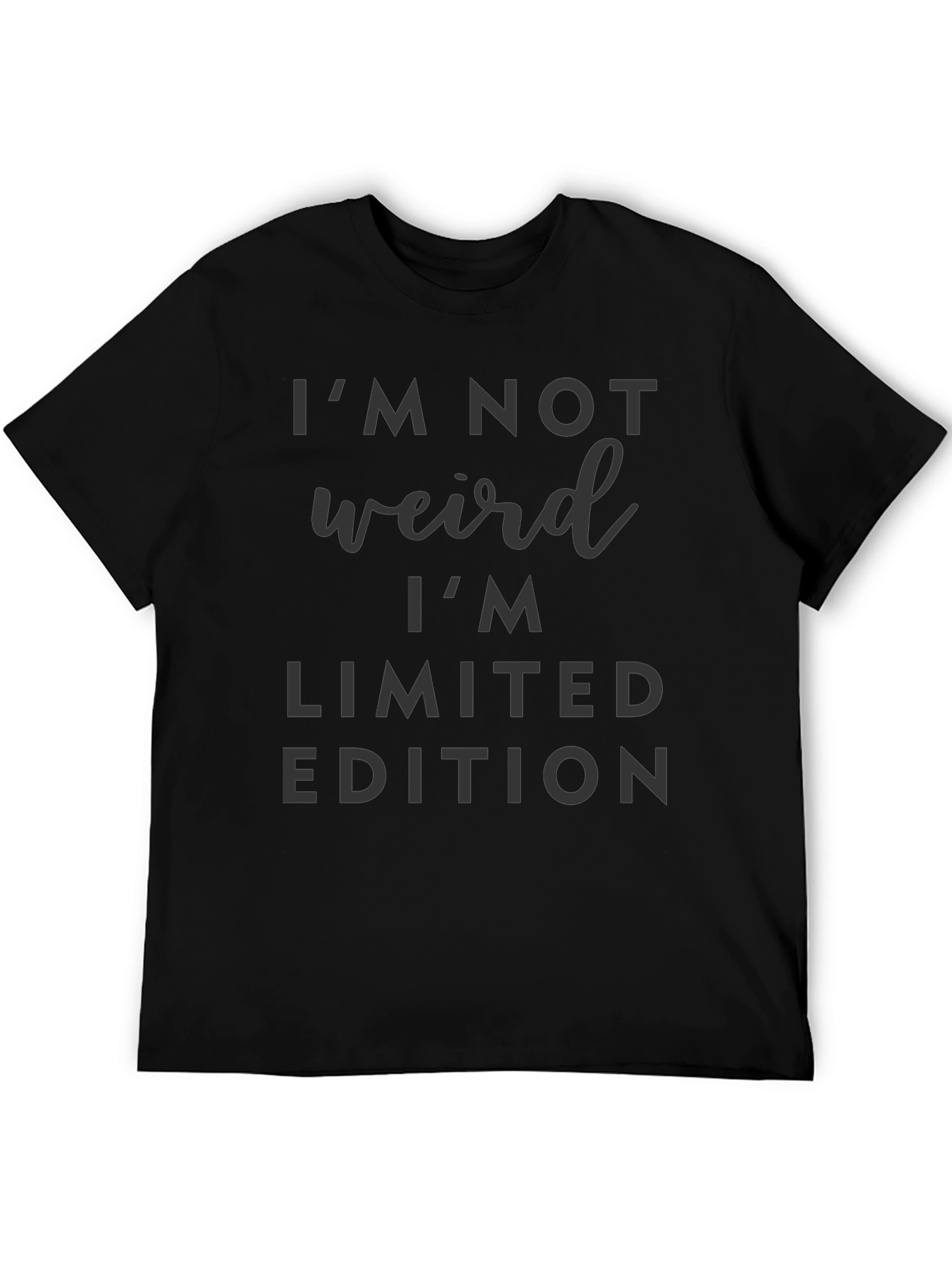 Im Not Weird Im Limited Edition T-Shirt