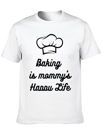 Baking Is Mommys Happy Life Graphic Tee