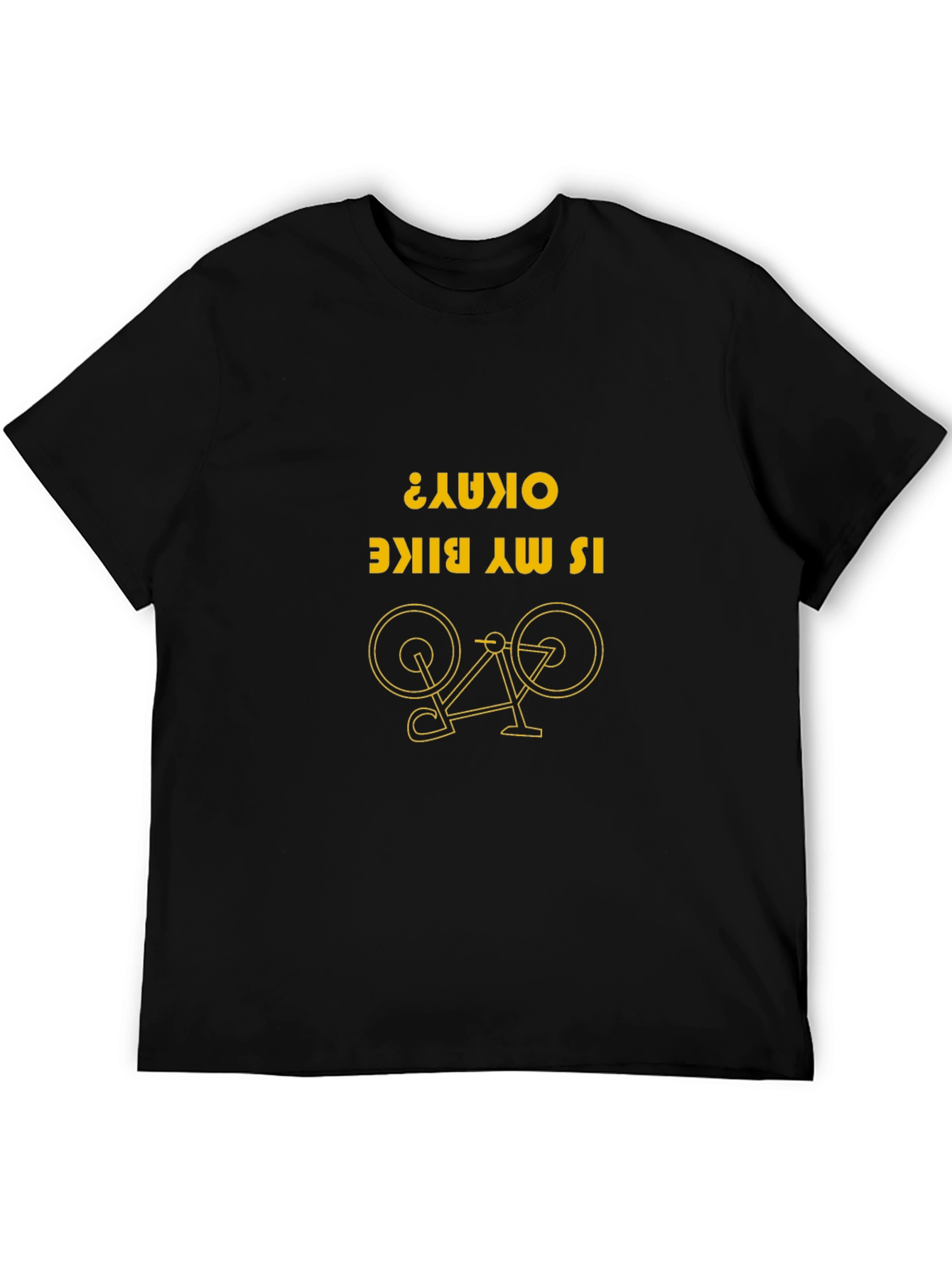 Funny Bike T-Shirt: Is My Bike Okay? Novelty Tee