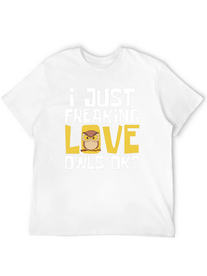 I Just Freaking Love Owls T-Shirt