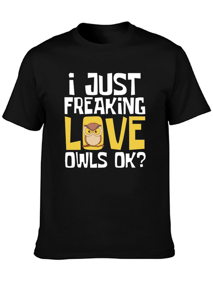 I Just Freaking Love Owls T-Shirt