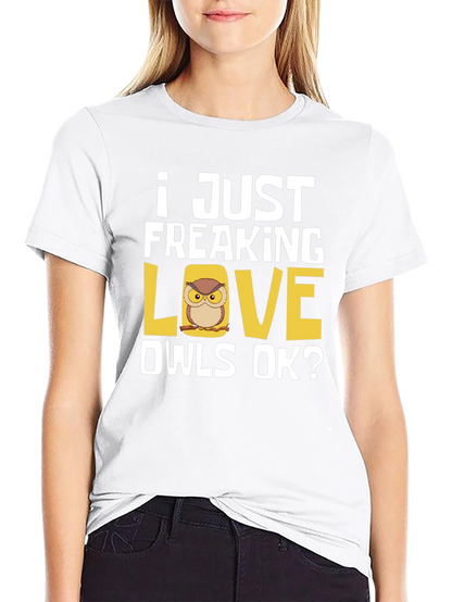 I Just Freaking Love Owls T-Shirt