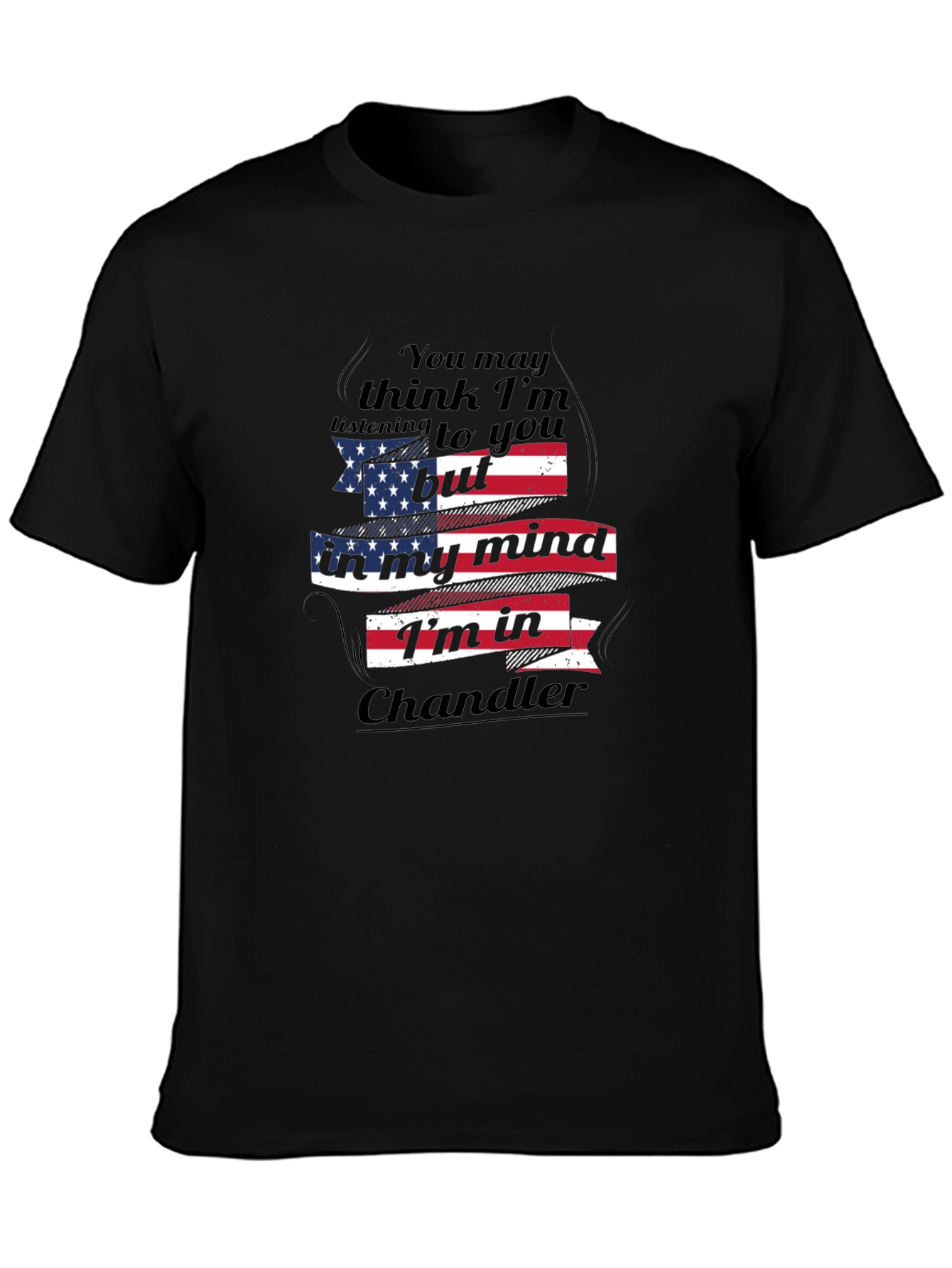 Chandler State of Mind Patriotic T-Shirt