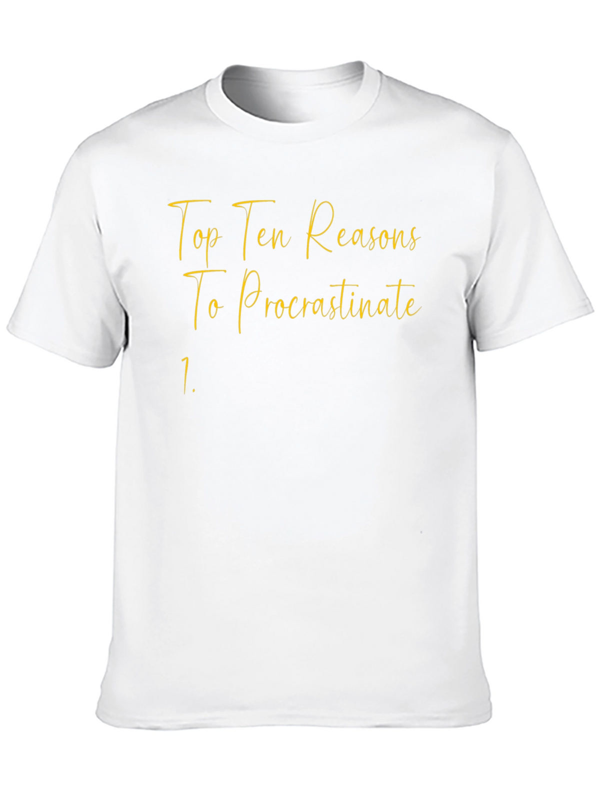 Procrastinate Tee: Top Ten Reasons T-Shirt
