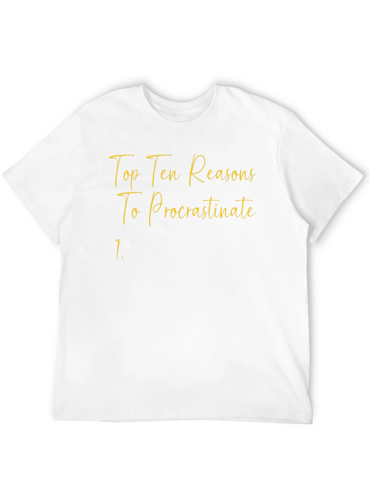 Procrastinate Tee: Top Ten Reasons T-Shirt