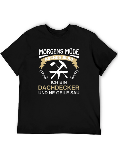 Funny Roofer T-Shirt - Dachdecker Geile Sau