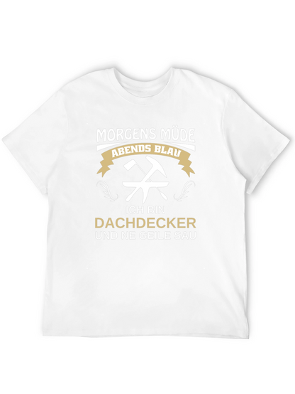 Funny Roofer T-Shirt - Dachdecker Geile Sau