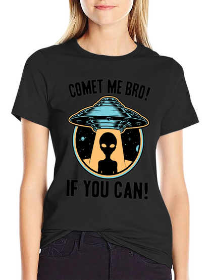 Comet Me Bro! Alien UFO T-Shirt