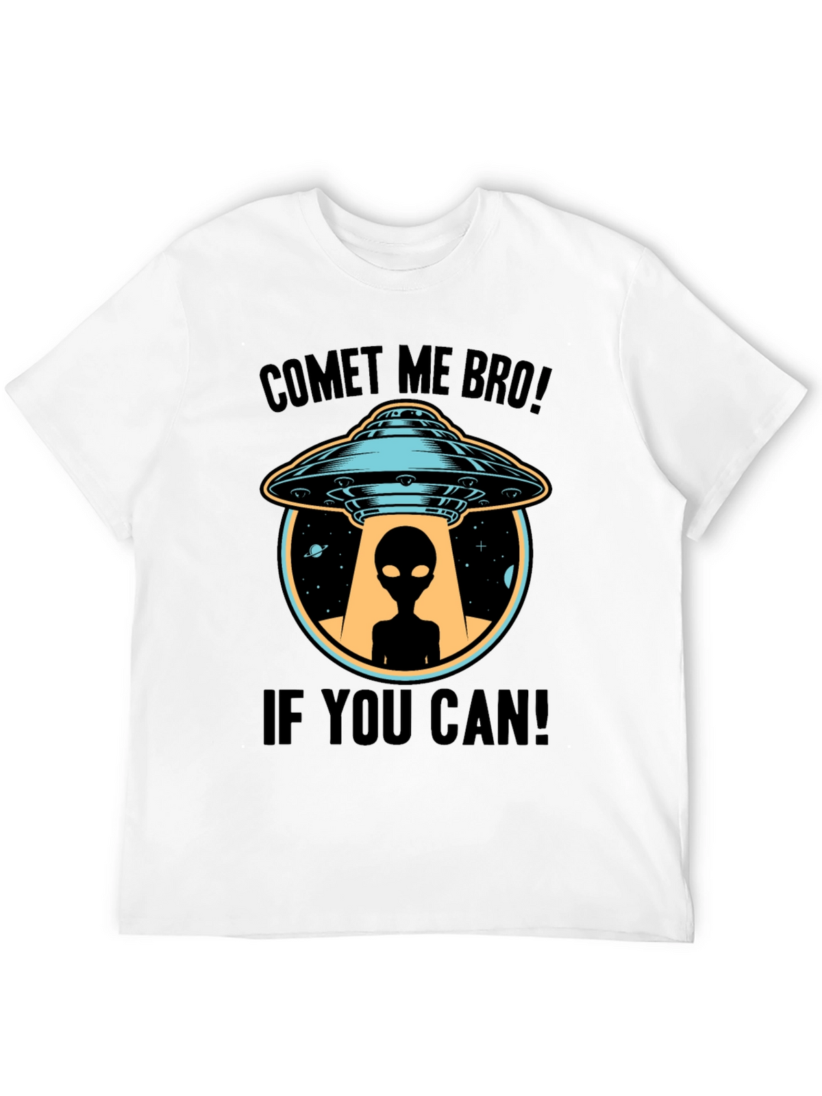 Comet Me Bro! Alien UFO T-Shirt