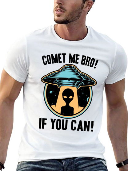 Comet Me Bro! Alien UFO T-Shirt