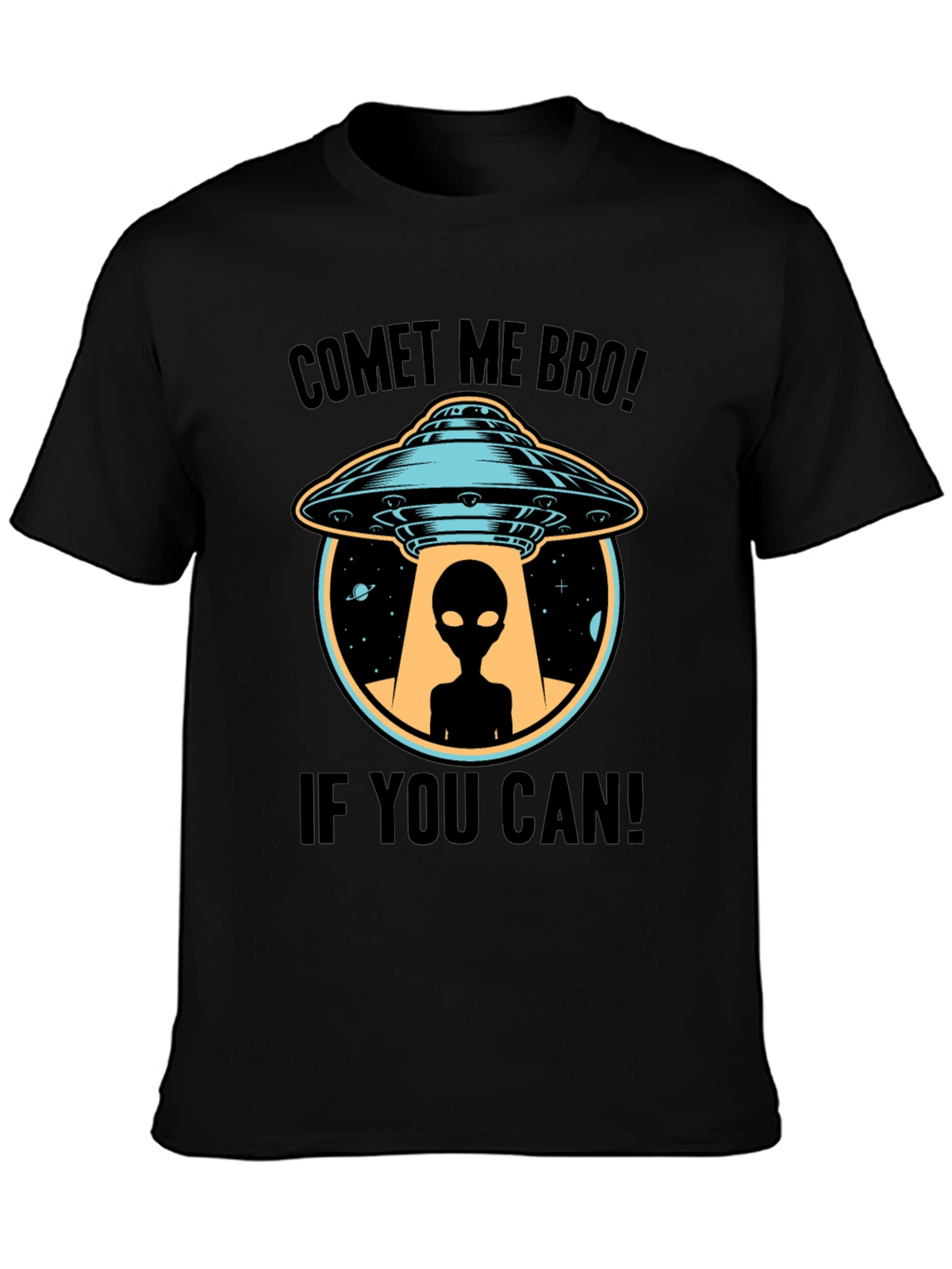 Comet Me Bro! Alien UFO T-Shirt