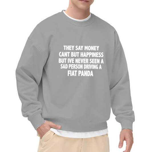Funny Fiat Panda Car Lover Quote Crewneck Sweatshirt