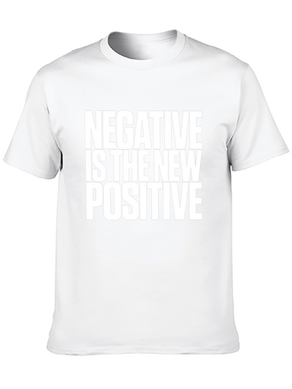 Negative is the New Positive Black T-Shirt