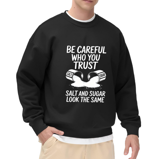 Salt & Sugar Trust Wise Quote Graphic Crewneck Sweatshirt