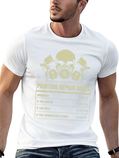 Painting Repair Rates T-Shirt - Funny Painter Tee