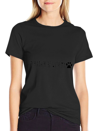 Id Rather Be With My Dog T-Shirt