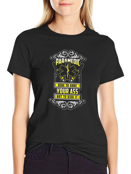 Paramedic Save Your Ass Crew Neck Tee