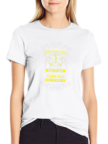 Paramedic Save Your Ass Crew Neck Tee
