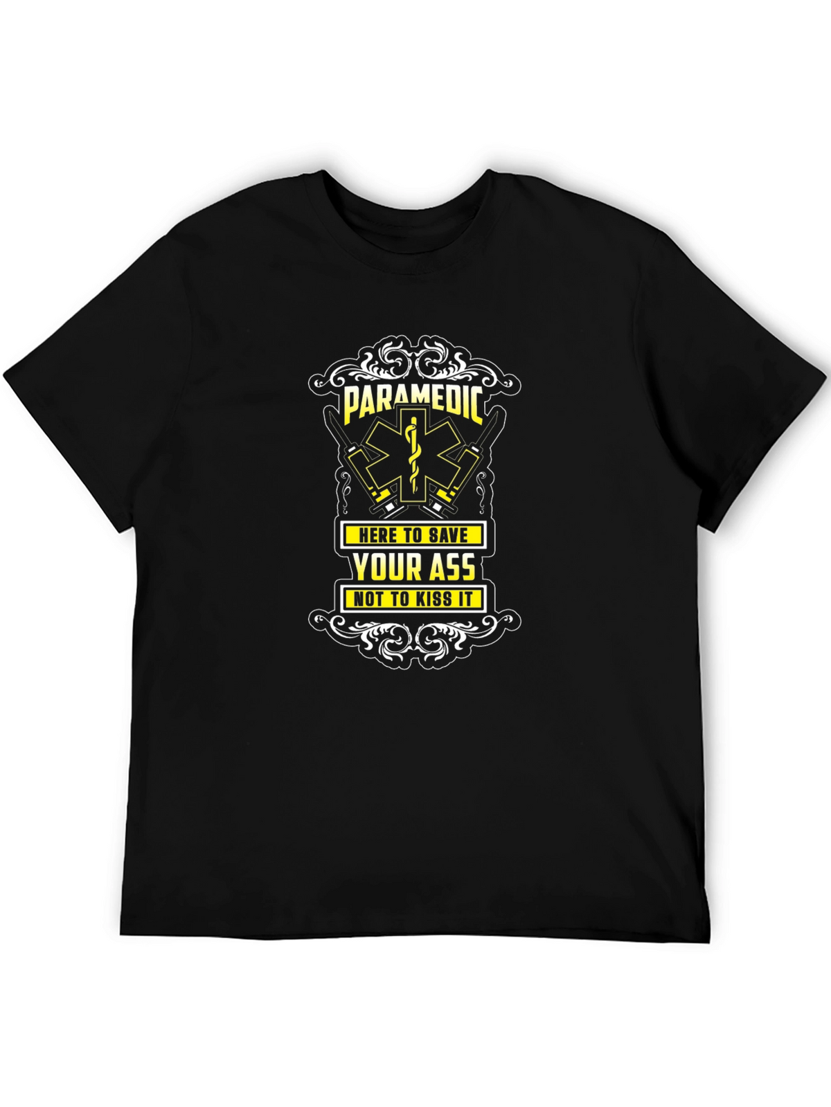 Paramedic Save Your Ass Crew Neck Tee