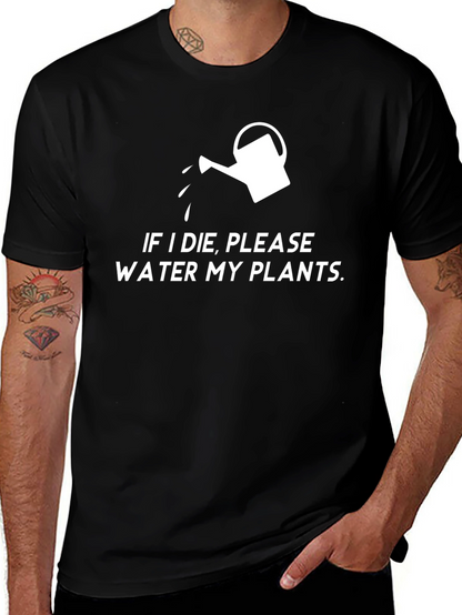 If I Die Please Water My Plants T-Shirt