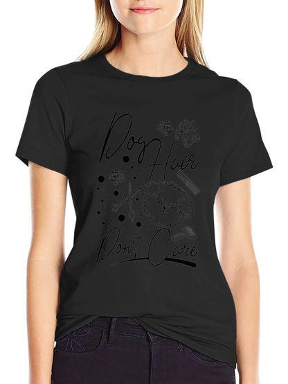 Dog Hair Dont Care Graphic Tee