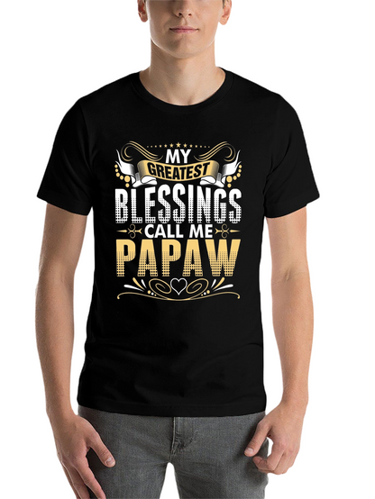 My Greatest Blessings Call Me Papaw T-Shirt