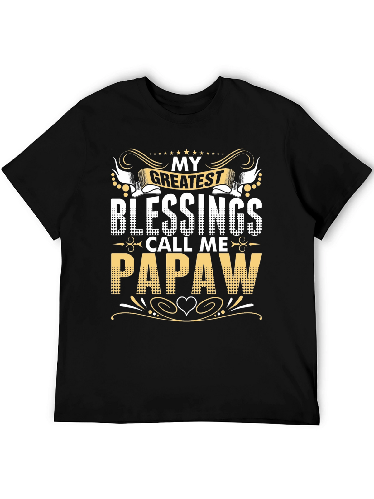 My Greatest Blessings Call Me Papaw T-Shirt