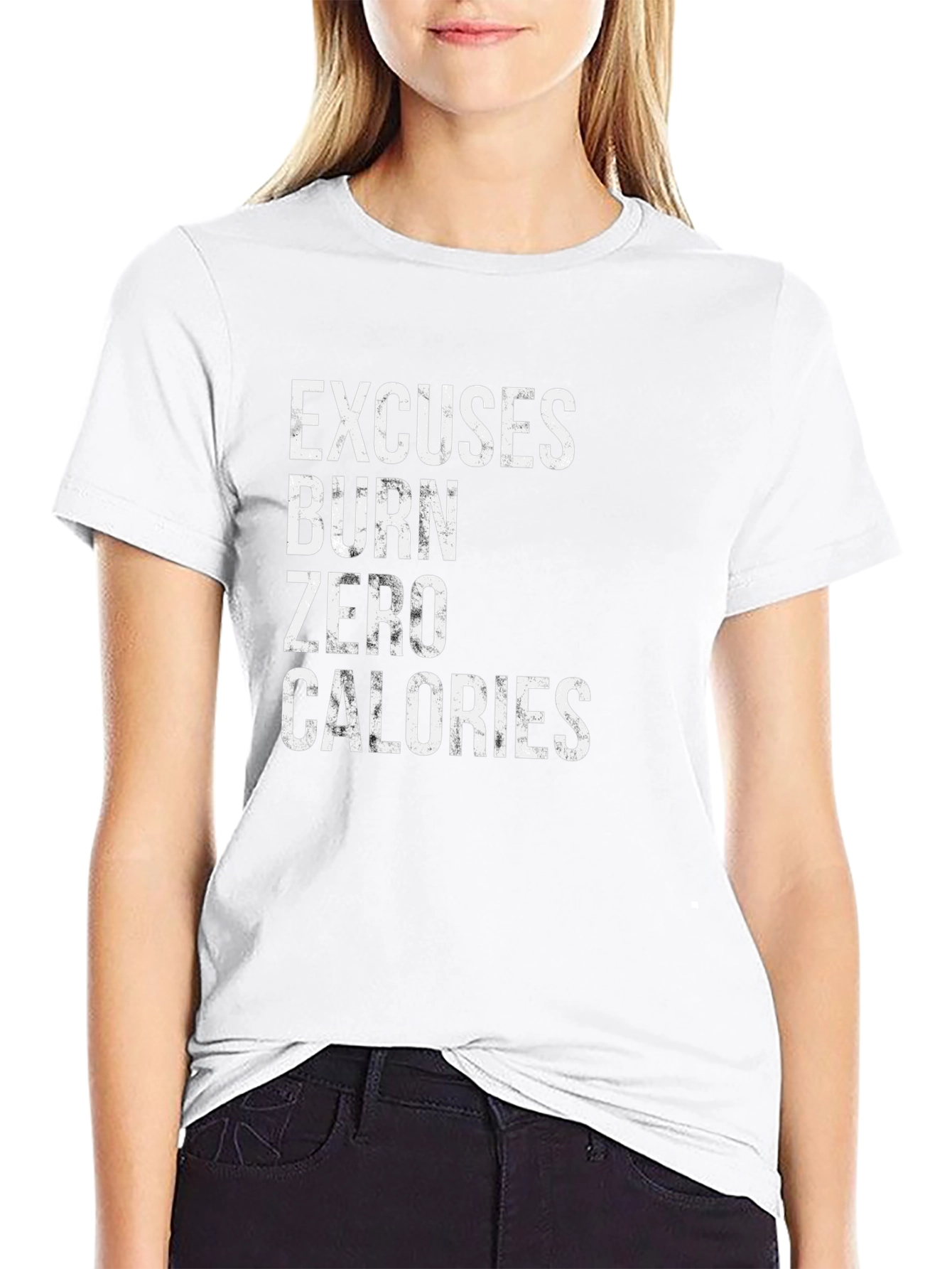 Excuses Burn Zero Calories Graphic T-Shirt