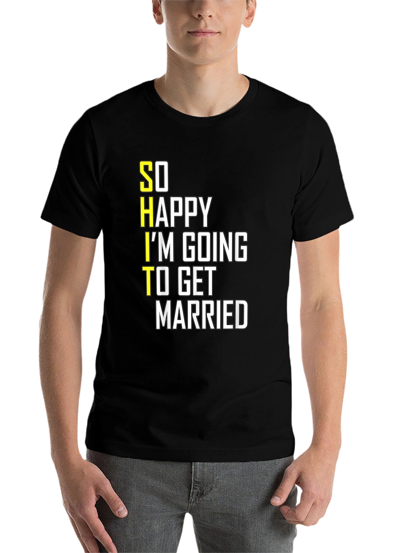Funny Groom-to-Be T-Shirt: So Happy Im Getting Married