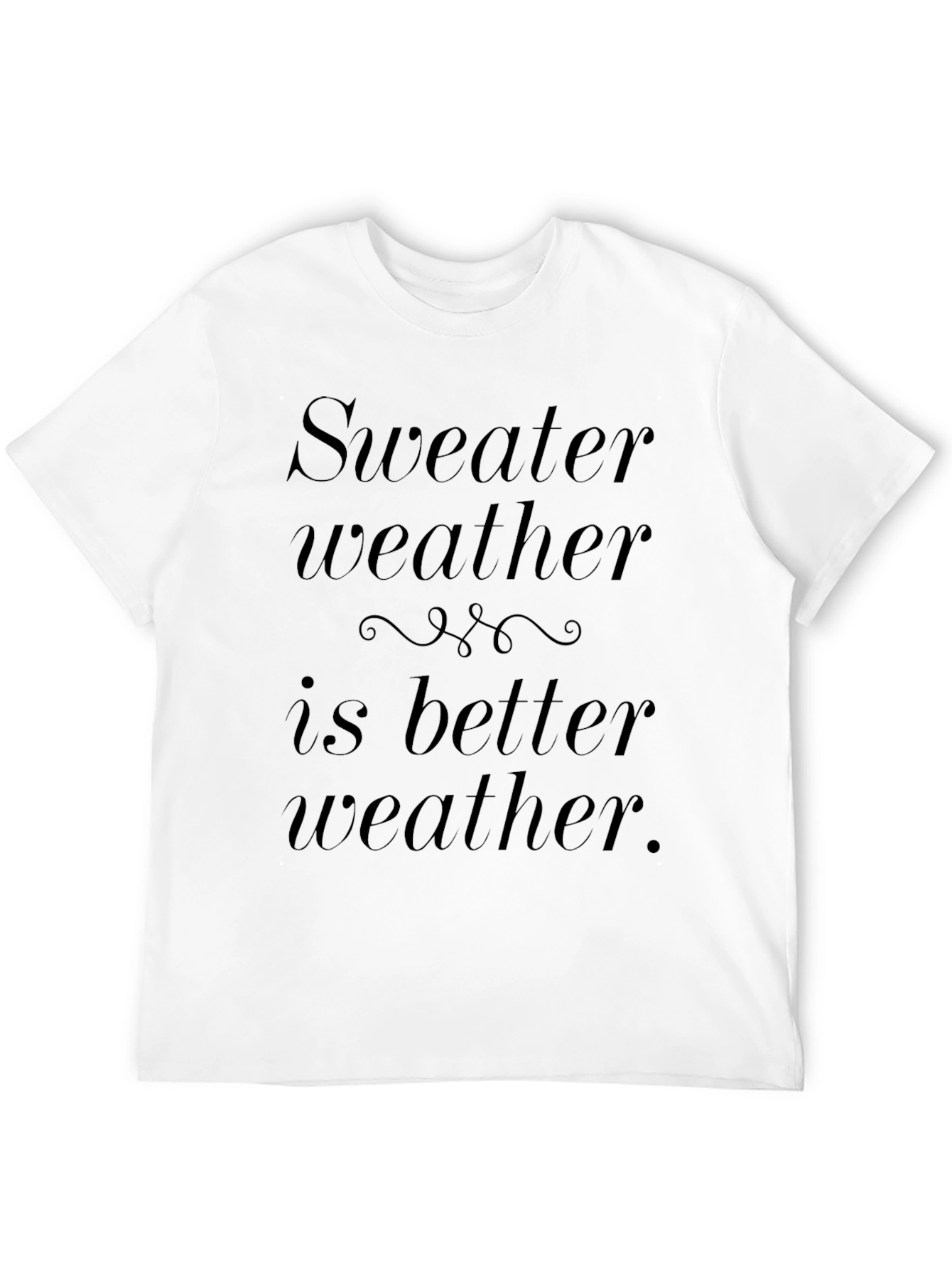 Sweater Weather T-Shirt - Cozy Comfort