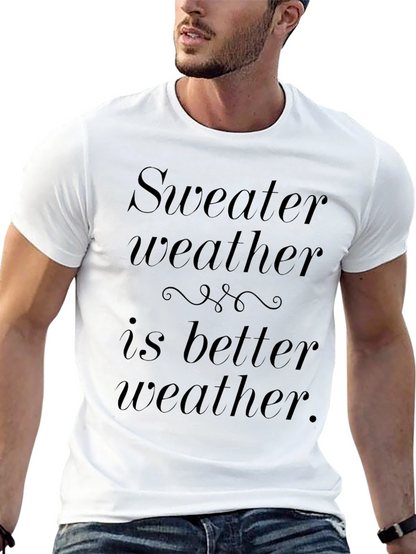 Sweater Weather T-Shirt - Cozy Comfort