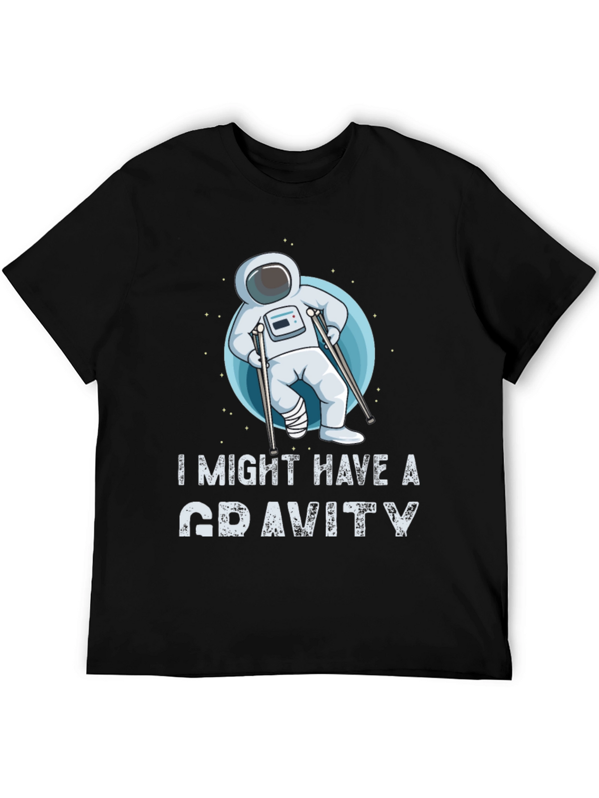 I Might Have a Gravity T-Shirt