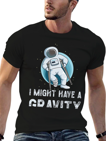 I Might Have a Gravity T-Shirt