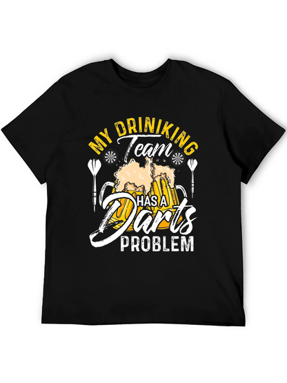 Drinking Team Darts Problem T-Shirt